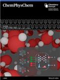 ChemPhysChem《化学物理化学》