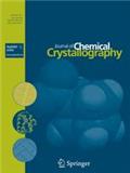 JOURNAL OF CHEMICAL CRYSTALLOGRAPHY《化学结晶学杂志》