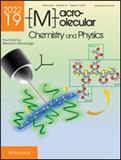 Macromolecular Chemistry and Physics《高分子化学与物理学》