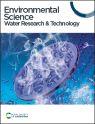 Environmental Science: Water Research &amp; Technology《环境科学：水研究与技术》（或：ENVIRONMENTAL SCIENCE-WATER RESEARCH &amp; TECHNOLOGY）