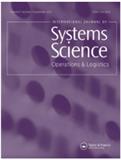 International Journal of Systems Science: Operations &amp; Logistics《国际系统科学杂志：运筹与物流》