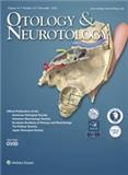 Otology &amp; Neurotology《耳科学与神经耳科学》