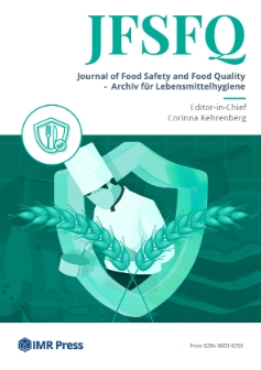 Journal of Food Safety and Food Quality-Archiv für Lebensmittelhygiene《食品安全与食品质量杂志：食品卫生档案》（或：JOURNAL OF FOOD SAFETY AND FOOD QUALITY-ARCHIV FUR LEBENSMITTELHYGIENE）
