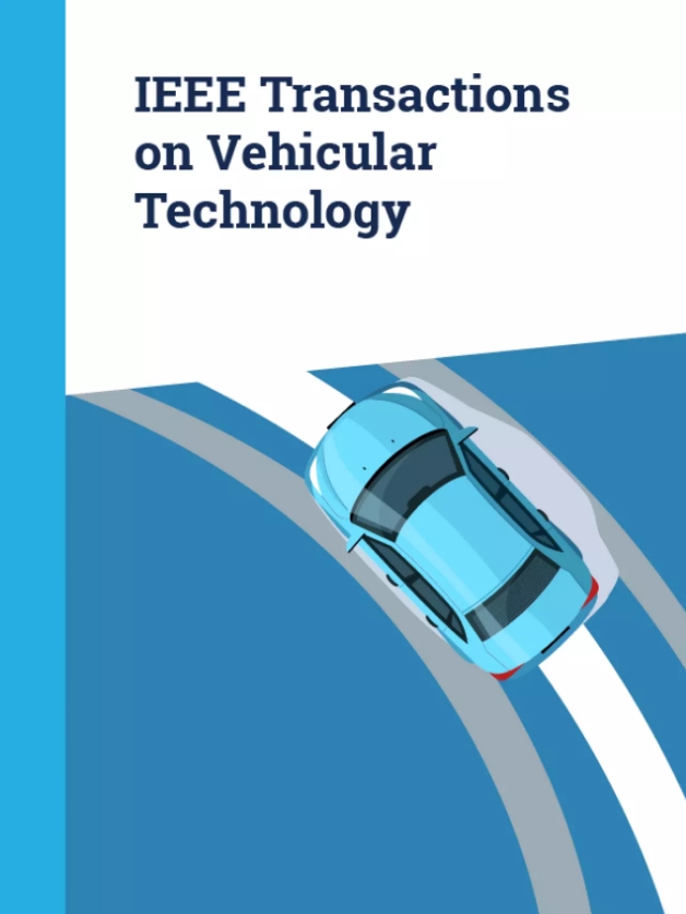 IEEE Transactions on Vehicular Technology《IEEE车辆技术汇刊》