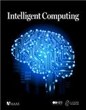 智能计算(英文)(Intelligent Computing)(国际刊号)(OA期刊)