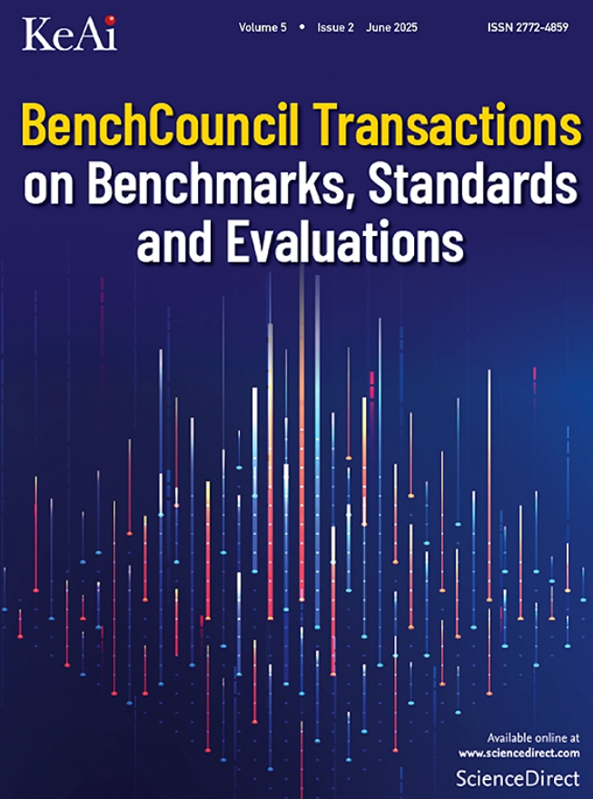 BenchCouncil Transactions on Benchmarks, Standards and Evaluations(国际刊号)(OA期刊)